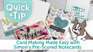 Card Making Made Easy with Simon Says Stamp Pre-Scored Notecards