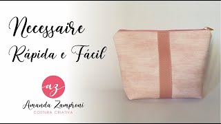 Necessaire Rápida e Fácil - Passo a Passo - DIY