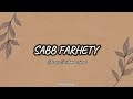 YA SABAB FARHETY / SABB FARHETY—ASSALA & AHMED SAAD (Lirik arab, latin dan terjemah)