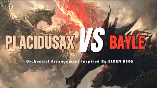 PLACIDUSAX vs BAYLE - Elden Ring Orchestral Arrangement