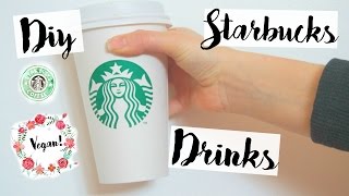 Copycat Starbucks Drink Recipes (Vegan)