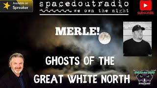 MERLE's Top 3 Ghost Encounters That Will Give You Chills