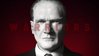 Atatürk Edit - Warriors
