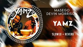 Masego, Devin Morrison - Yamz [SLOWED]