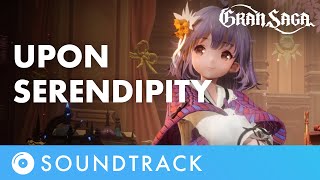 Upon Serendipity | 당신에게 내려오는 행운은… [Gran Saga - Soundtrack]