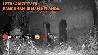 MEYERAMKAN !! POCONG LONCAT DAN MUNCUL  CAHAYA PUTIH SAAT EXPERIMEN CCTV DI BANGUNAN BELANDA