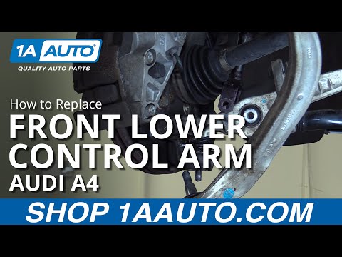 How to Install Replace Front Lower Forward Control Arm 2003-08 Audi A4 How to Install Replace Front Lower Forward Control Arm 2003-08 Audi A4