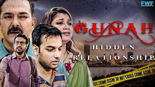 Gunah - Hidden Relationship - Episode 10 | गुनाह - हिडन रिलेशनशिप | FWFOriginals