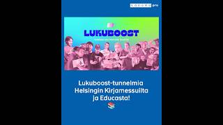 Lukuboost-tunnelmia Helsingin Kirjamessuilta ja Educasta