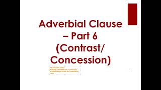 Adverbial Clause - Opposition and Concession 對比和讓步副詞子句