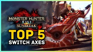 Monster Hunter Rise Sunbreak - Top 5 Switch Axes