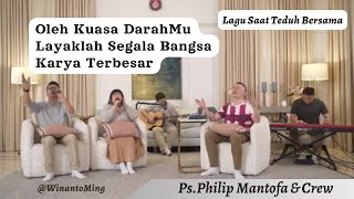 Lagu Saat Teduh Bersama, Ps. Philip Mantofa & Crew.