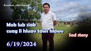 Mob lub siab cuag li hluav taws hlawv 6/19/2024