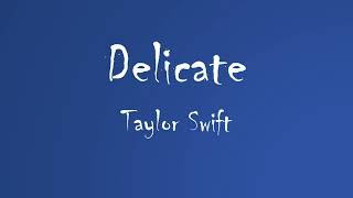Taylor Swift - Delicate (Audio)
