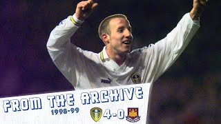 From The Archive | Leeds United 4-0 West Ham United 1998/99