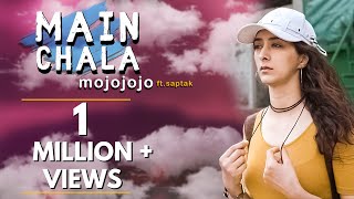 Main Chala – MojoJojo ft. Kritika Avasthi, Saptak | Official Video | Hattke