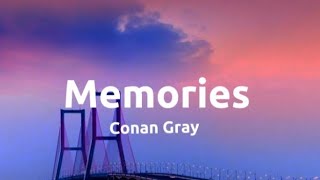 Memories - Conan Gray (Lyrics) Speed up Tiktok version