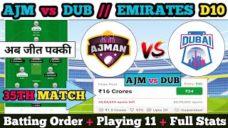 Ajm vs Dub Dream11 || Ajm vs Dub Dream11 prediction || Ajm vs Dub 35th Match || Ajm vs Dub