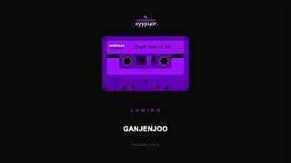 Lumino - GanjenJoo (Audio)