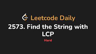 2573. Find the String with LCP | Leetcode Daily - Python