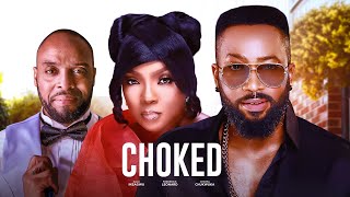 CHOKED - Latest Nigerian Movies 2024 Full Movies