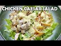 CHICKEN CAESAR SALAD WITH HOMEMADE DRESSING | HUNGRY MOM COOKING