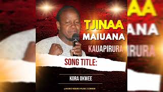 Tjinaa Maiuana Kauapirura -Korokwee