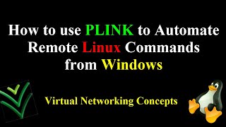 How to use PLINK to Automate Remote Linux Commands from Windows