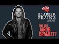 Blabber Brains Show - S05 E02 - Featuring Special Guest Jarob Bramlett of The Protest