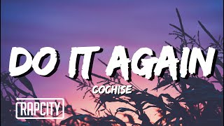 Cochise - Do It Again (Lyrics)