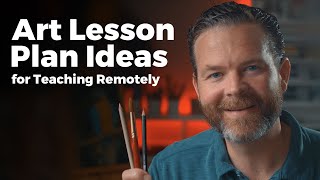 Art Lesson Plans For Remote Teaching