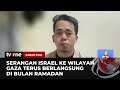 Israel Terus Bombardir Gaza di Bulan Ramadan | Kabar Pagi tvOne