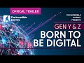 Gen Y and Z - Born to be Digital – OFFICAL TRAILER 1