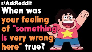 Something is very WRONG here! r/AskReddit Reddit Stories | Top Posts