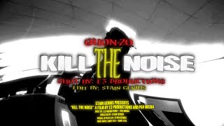 Quon-Zo - Kill The Noise (Official Music Video) [Shot By E3 Productions]