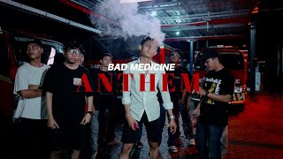 BAD MEDICINE - ANTHEM (Official music video)