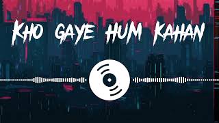 Kho Gaye Hum Kahan|Baar Baar Dekho|Sidharth Malhotra|Katrina Kaif|Jasleen Royal|Prateek Kuhad(Audio)