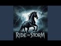 Ride the Storm