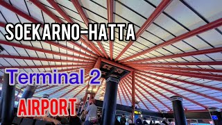 EP.255 Soekarno - Hatta International  Airport {CGK} , Reason WHY I like  T2 ,than other Terminals