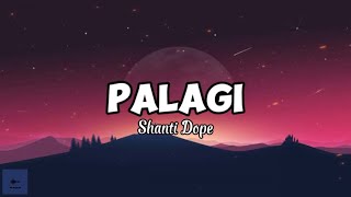 Shanti Dope - Palagi (Lyrics)