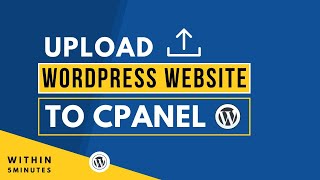 How To Upload Wordpress Website On Cpanel 2026 | Upload Wordpress Website To Cpanel Manually