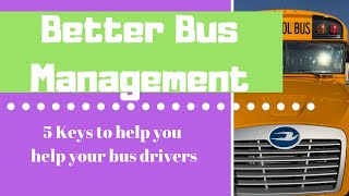 5 Keys to Better Bus Management