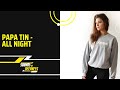 Papa Tin - All Night