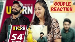 R NAIT : U Turn (Official Video) | Ft. Shipra Goyal | Punjabi Song 2022 | Couple Reaction Video