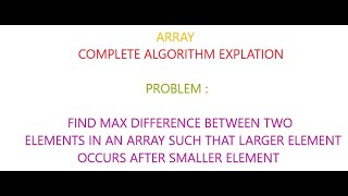 ARRAY : FIND MAX DIFFERENCE BETWEEN TWO ELEMENTS IN AN ARRAY