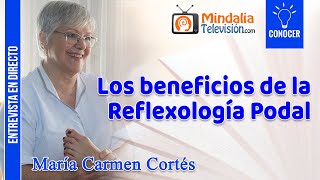 Los beneficios de la Reflexología Podal. Entrevista a María Carmen Cortés