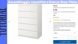 TUTORIAL - Montaggio cassettiera IKEA Malm bianca con 6 cassetti