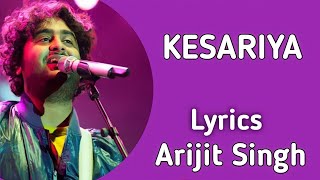 Kesariya tera ishq hai piya (Lyrics) - Arijit Singh | Full song hindi |