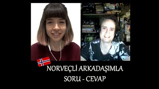 Norveçli arkadaşımla kısa bir sohbet