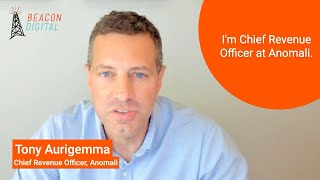 Tony Aurigemma, CRO @ Anomali | Client Testimonial for Beacon Digital